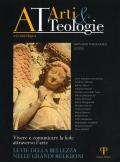 «Arti e teologie». Arts and theologies (2023). Ediz. illustrata. Vol. 1: Le vie della bellezza nelle grandi religioni