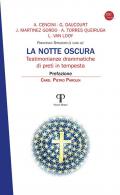 La notte oscura. Testimonianze drammatiche di preti in tempesta