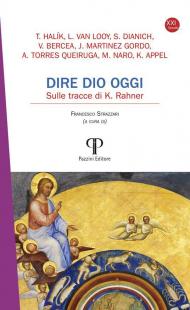 Dire Dio oggi. Sulle tracce di K. Rahner