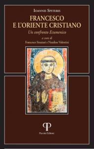 Francesco e l'oriente cristiano. Un confronto ecumenico