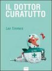 Il dottor Curatutto. Ediz. illustrata