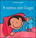 A nanna con Gugo. Ediz. illustrata