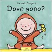 Dove sono? Ediz. illustrata