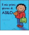 Il mio primo giorno di asilo