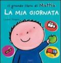 Il grande libro di Mattia. La mia giornata