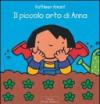 Il piccolo orto di Anna. Ediz. illustrata