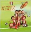 La partita di calcio. Ediz. illustrata