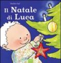 Il Natale di Luca. Ediz. illustrata