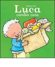 Luca cambia casa