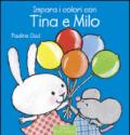 Impara i colori con Tina e Milo