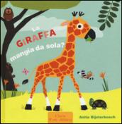 La giraffa mangia da sola?