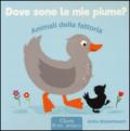 Animali della fattoria. Dove sono le mie piume? Ediz. illustrata