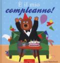 È il mio compleanno! Ediz. a colori