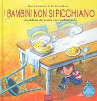 I bambini non si picchiano. Una delicata storia sulla violenza domestica. Ediz. a colori