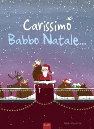 Carissimo Babbo Natale.... Ediz. a colori