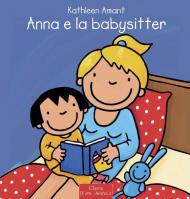 Anna e la babysitter. Ediz. a colori