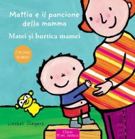 Mattia e il pancione della mamma. Ediz. italiana e romena