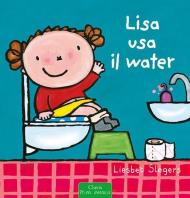 Lisa usa il water. Ediz. a colori