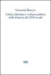 Critica libertina e cultura politica nella Francia del XVII secolo