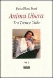 Anima libera tra terra e cielo vol.2