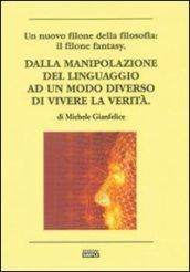 Dalla manipolazione del linguaggio ad un modo diverso di vievere la verità