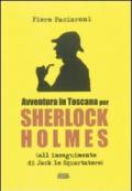 Avventura in Toscana per Sherlock Holmes all'inseguimento di Jack lo Squartatore