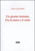 Un giorno insieme, fra terra e il cielo