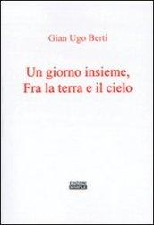 Un giorno insieme, fra terra e il cielo