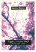 Aggettivi per topi. PoesiE (1994-2000)