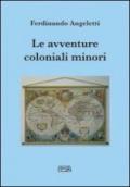 Le avventure coloniali minori