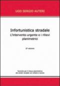 Infortunistica stradale. L'intervento urgente e i rilievi planimetrici