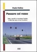 Passare col rosso