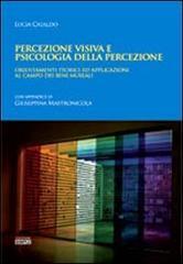 Percezione visiva e psicologia della percezione. Orientamento teorici ed applicazioni al campo dei beni museali