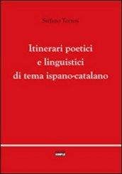 Itinerari poetici e linguistici di tema ispano-catalano