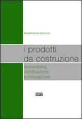 I prodotti da costruzione sostenibilità, certificazione e innovazione