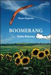 Boomerang. Tutto ritorna