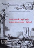 Tra le carte di Luigi Lanzi: testamento, inventari e diplomi