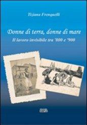 Donne di terra, donne di mare il lavoro invisibile tra '800 e '900