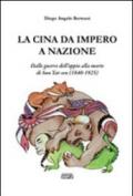 La Cina da impero a nazione. Dalle guerre dell'oppio alla morte di San Yat-sen (1840-1925)