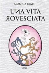 Una vita rovesciata