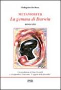 Metamorfer. La gemma di Darwin