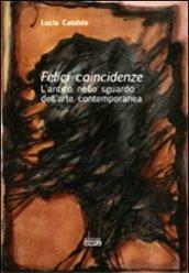 Felici coincidenze. L'antico nello sguardo dell'arte contemporanea