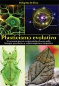 Plasticismo evolutivo. Una nuova ipotesi evoluzionistica basata sulla biologia quantistica e sull'entanglement olografico