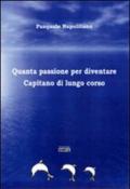 Quanta passione per diventare capitano di lungo corso