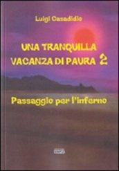 Una tranquilla vacanza di paura 2. Passaggio per l'inferno