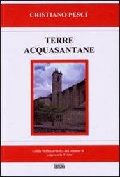 Terra acquasantane. Guida storico artistica del comune di Acquasanta Terme
