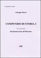 Compendio di storia. Per la Scuola media. 1.Dal Quattrocento all'Ottocento