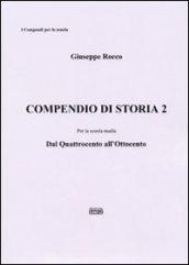 Compendio di storia. Per la Scuola media. 1.Dal Quattrocento all'Ottocento