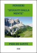 Pensieri «sfuggiti dalla mente»