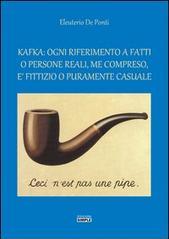 Kafka. Ogni riferimento a fatti o persone reali, me compreso, è fittizio o puramente casuale